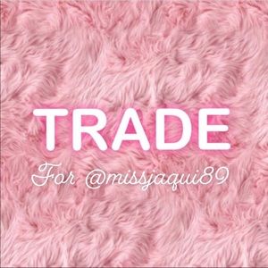 💗TRADE💗 for the beautiful @missjaqui89